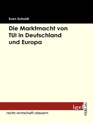 cover image of Die Marktmacht von TUI in Deutschland und Europa